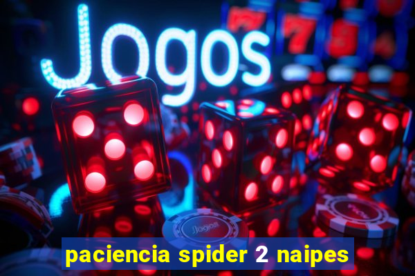 paciencia spider 2 naipes